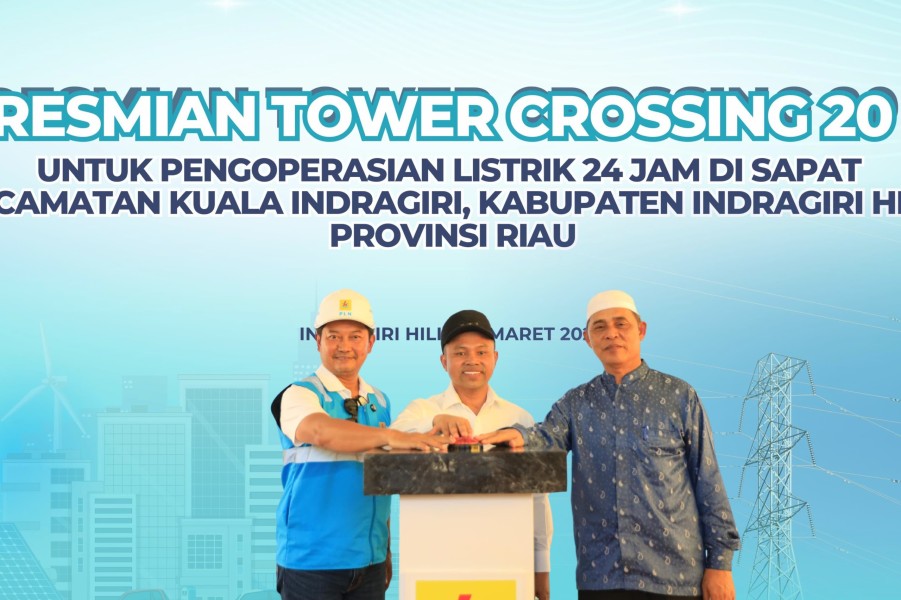 Hadirkan Listrik 24 Jam bagi 1.224 Kepala Keluarga di Desa Wisata Religi Teluk Dalam, PLN Resmi Operasikan Tower Crossing 20 kV di Kuala Indragiri